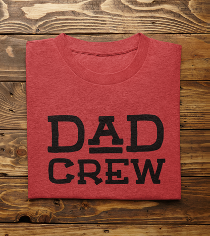 Dad Crew T-Shirt - The Perfect Shirt for Cool Dads