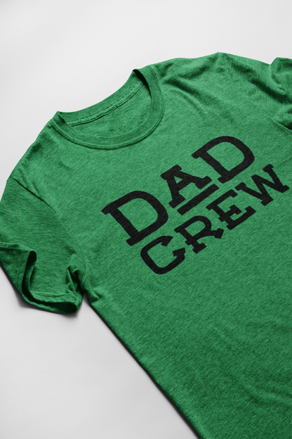 Dad Crew T-Shirt - The Perfect Shirt for Cool Dads